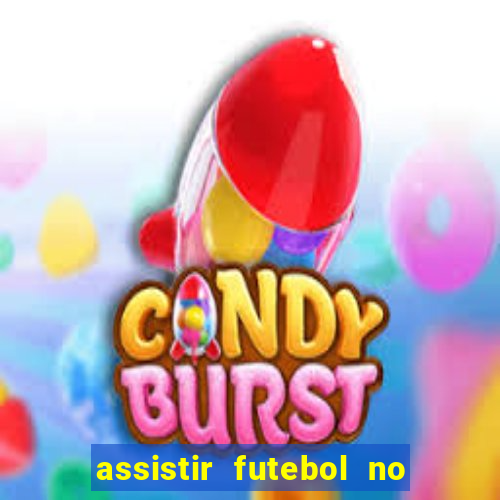 assistir futebol no premiere gratis